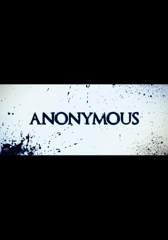 Anonymous Streaming Where To Watch Movie Online